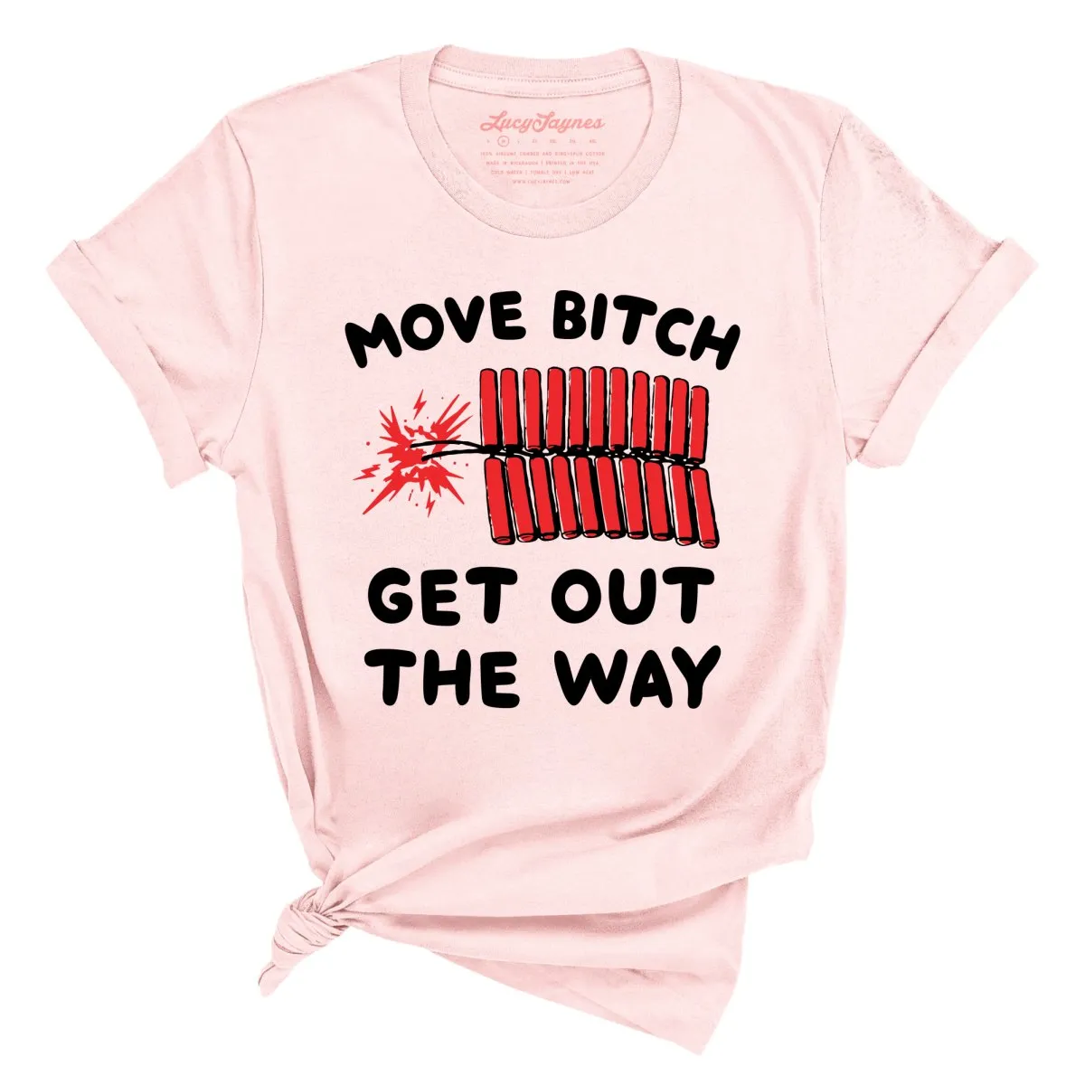 Move Bitch Get Out The Way Tee